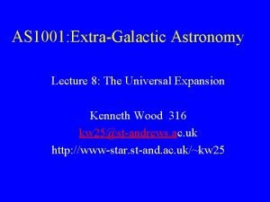 AS 1001 ExtraGalactic Astronomy Lecture 8 The Universal