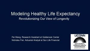 Modeling Healthy Life Expectancy Revolutionizing Our View of