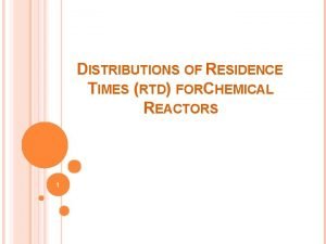 Residence time distribution