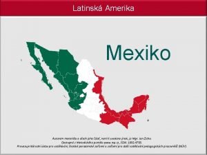 Latinsk Amerika Mexiko 9 Autorem materilu a vech