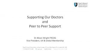 Supporting Our Doctors and Peer to Peer Support