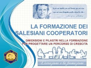 LA FORMAZIONE DEI SALESIANI COOPERATORI DIMENSIONI E PILASTRI