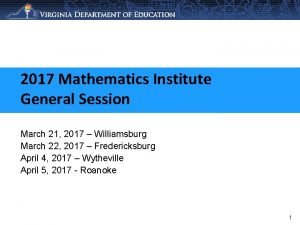 2017 Mathematics Institute General Session March 21 2017