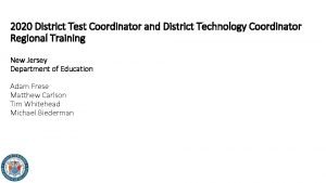 2020 District Test Coordinator and District Technology Coordinator