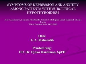 SYMPTOMS OF DEPRESSION AND ANXIETY AMONG PATIENTS WITH