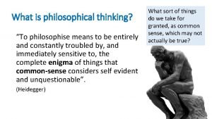 Philosophical thinking means