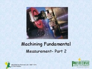 Machining Fundamental Measurement Part 2 Manufacturing Processes Lab