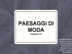 PAESAGGI DI MODA Capitolo 15 Amendola Jacklyn Varese