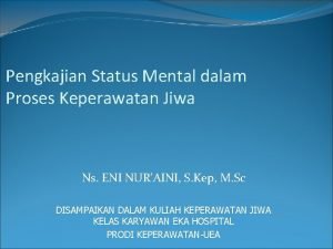 Pengkajian status mental keperawatan jiwa