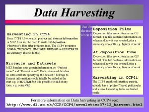 Data Harvesting The Data Harvesting concept means that