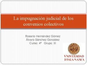 La impugnacin judicial de los convenios colectivos Rosario