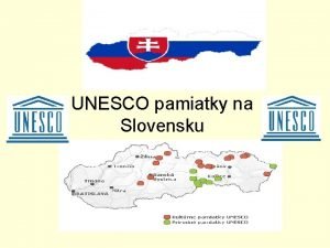 UNESCO pamiatky na Slovensku Spisk hrad a pamiatky