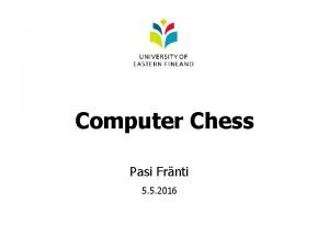 Computer Chess Pasi Frnti 5 5 2016 History
