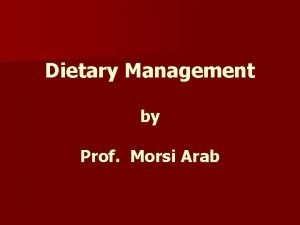 Dietary Management by Prof Morsi Arab Goals Diet