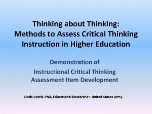 Thinking about Thinking Methods to Assess Critical Thinking
