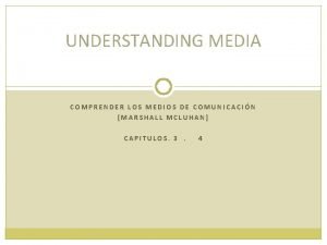 UNDERSTANDING MEDIA COMPRENDER LOS MEDIOS DE COMUNICACIN MARSHALL