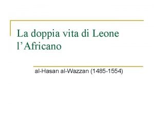 La doppia vita di Leone lAfricano alHasan alWazzan