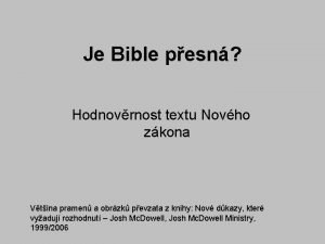 Je Bible pesn Hodnovrnost textu Novho zkona Vtina