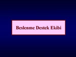 Beslenme Destek Ekibi Ntrisyon Destek Ekibi Ntrisyon desteine