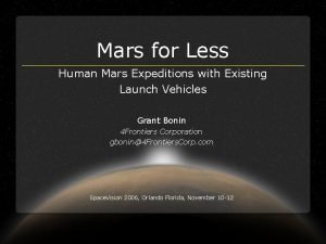Mars for Less Human Mars Expeditions with Existing