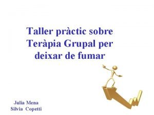 Taller prctic sobre Terpia Grupal per deixar de