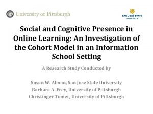 Social and Cognitive Presence in Online Learning An