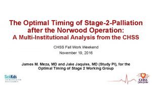 The Optimal Timing of Stage2 Palliation after the