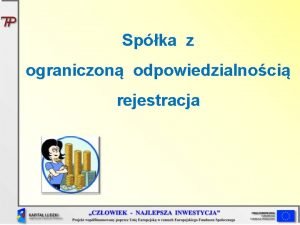 Spka z ograniczon odpowiedzialnoci rejestracja Odpowiedzialno spki a