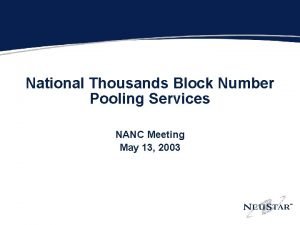 National Thousands Block Number Pooling Services NANC Meeting