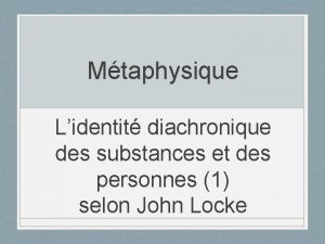 Mtaphysique Lidentit diachronique des substances et des personnes