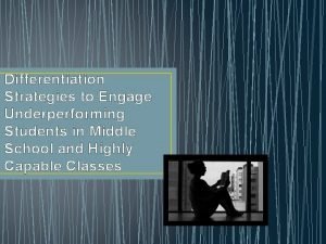 Differentiation Strategies to Engage Underperforming Students in Middle