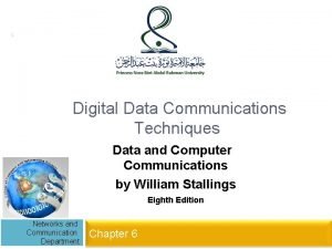 1 Digital Data Communications Techniques Data and Computer