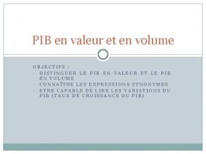 Pib en valeur et en volume