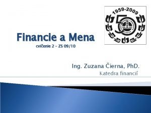 Financie a Mena cvienie 2 ZS 0910 Ing