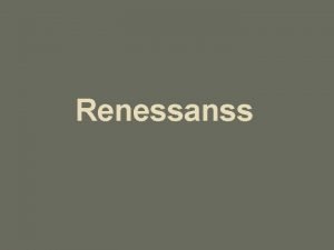 Renessanss Renessanss prantsuse keeles taassnd ks suurimaid ajastuid
