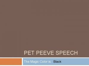 Pet peeve speech