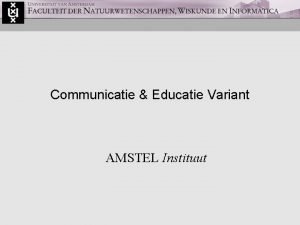 Communicatie Educatie Variant AMSTEL Instituut Communicatieve en Educatieve