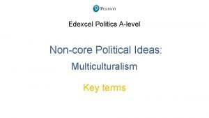 Edexcel Politics Alevel Noncore Political Ideas Multiculturalism Key