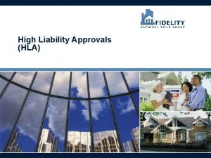 High Liability Approvals HLA What is HLA High