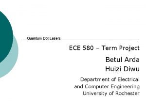 Quantum Dot Lasers ECE 580 Term Project Betul