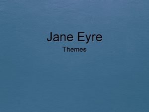 Themes of jane eyre