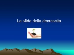 La sfida della decrescita Presso i popoli indigeni