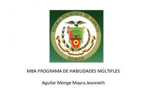 MBA PROGRAMA DE HABILIDADES MLTIPLES Aguilar Monge Mayra