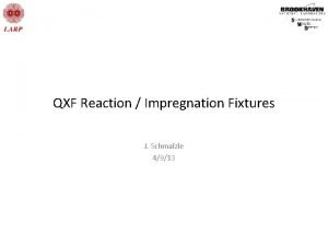QXF Reaction Impregnation Fixtures J Schmalzle 4913 QXF
