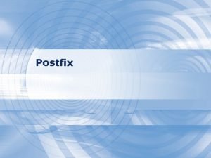 Postfix 2 Role of Postfix MTA that Receive