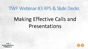 TWF Webinar 3 RPS Slide Decks Making Effective