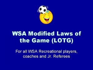 WSA Modified Laws of the Game LOTG For