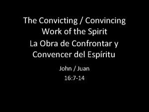 The Convicting Convincing Work of the Spirit La