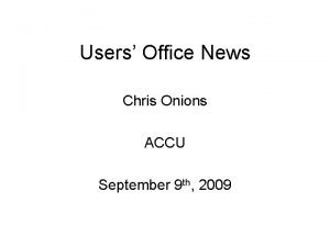 Users Office News Chris Onions ACCU September 9