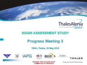 NGGM ASSESSMENT STUDY Progress Meeting 3 TASI Torino NGGM ASSESSMENT STUDY Progress Meeting 3 TASI Torino